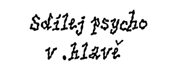 Share the Psycho in Your .hlava / screeening