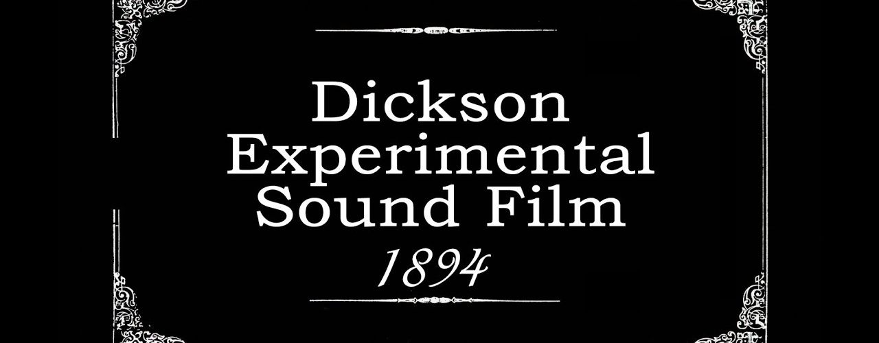 The Dickson Experimental Sound Film